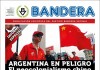 Apareció N° 4 de Bandera con informe especial sobre «Argentina en peligro: El neocolonialismo chino»